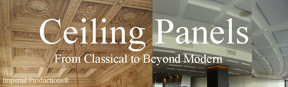 Ceiling panels, ceiling beams and posts, ceiling baffels from classical to modern 