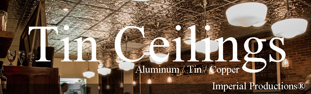 Imperial tin ceilings - huge selection of tin and aluminum, copper plated